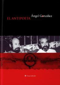 El antipoeta Ángel González / Álvaro Salvador | Biblioteca Virtual Miguel de Cervantes