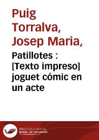 Patillotes : joguet cómic en un acte | Biblioteca Virtual Miguel de Cervantes