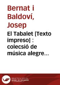 El Tabalet [Texto impreso] : colecsió de música alegre y divertida en solfa valensiana. Número 7 - 13 junio 1847 | Biblioteca Virtual Miguel de Cervantes