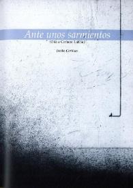 Ante unos sarmientos (Oda a Carmen Laffón) / Jacobo Cortines | Biblioteca Virtual Miguel de Cervantes