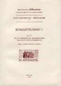 Más información sobre Romanticismo 1 : atti del II Congreso sul Romanticismo Spagnolo e Ispanoamericano. Aspetti e problemi del teatro romantico