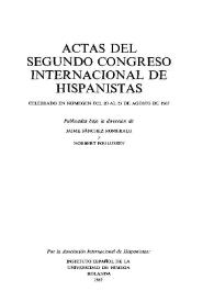 Actas del II Congreso de la Asociación Internacional de Hispanistas : celebrado en Nijmegen del 20 al 25 de agosto de 1965 / publicadas bajo la dirección de Jaime Sánchez Romeralo y Norbert Poulussen | Biblioteca Virtual Miguel de Cervantes