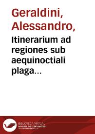Itinerarium ad regiones sub aequinoctiali plaga constitutas | Biblioteca Virtual Miguel de Cervantes