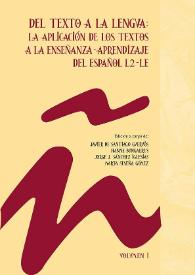 Del texto a la lengua : la aplicación de los textos a la enseñanza-aprendizaje del español L2-LE : Actas del XXI Congreso Internacional de la Asociación para la Enseñanza del Español como Lengua Extranjera, celebrado en la Universidad de Salamanca, del 29 de septiembre al 2 de octubre de 2010 / a cargo de Javier de Santiago Guervós, Hanne Bongaerts, Jorge J. Sánchez Iglesias, Marta Seseña Gómez | Biblioteca Virtual Miguel de Cervantes
