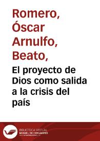 El proyecto de Dios como salida a la crisis del país | Biblioteca Virtual Miguel de Cervantes