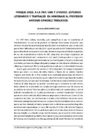 Antonio Chicarro (ed.).: "Porque eres, a la par, uno y diverso. Estudios literarios y teatrales en homenaje al profesor Antonio Sánchez Trigueros". Granada: Universidad de Granada, 2015, 926 págs. [Reseña] / José Ignacio Fernández Dougnac | Biblioteca Virtual Miguel de Cervantes