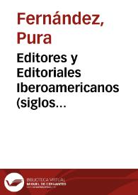 Ibero-American Editors and Publishers (Centuries XIX-XXI) - EDI-RED.  Catalogue introduction / Pura Fernández | Biblioteca Virtual Miguel de Cervantes