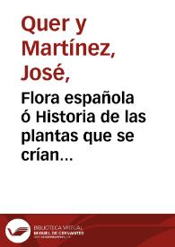 Flora española ó Historia de las plantas que se crían en España / su autor D. Joseph Quer ... ; tomo II  | Biblioteca Virtual Miguel de Cervantes