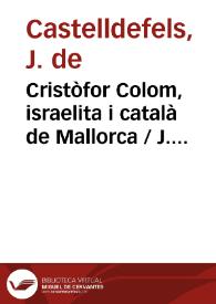 Cristòfor Colom, israelita i català de Mallorca / J. de C. | Biblioteca Virtual Miguel de Cervantes