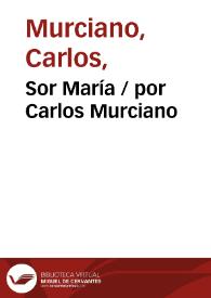 Sor María / por Carlos Murciano | Biblioteca Virtual Miguel de Cervantes