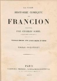 La vraie histoire comique de Francion / composé par Charles Sorel ; nouvelle edition, avec avant-propos et notes par Émile Colombey | Biblioteca Virtual Miguel de Cervantes