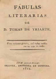 Fábulas literarias / de Tomás de Yriarte | Biblioteca Virtual Miguel de Cervantes