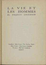 La vie et les hommes / by Francis Grierson | Biblioteca Virtual Miguel de Cervantes