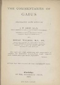 The commentaries of Gaius / translated with notes by J.T. Abdy and Bryan Walker | Biblioteca Virtual Miguel de Cervantes