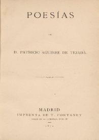 Poesías de Patricio Aguirre de Tejada | Biblioteca Virtual Miguel de Cervantes