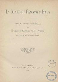 D. Manuel Tamayo y Baus. Estudio crítico-biográfico / por Narciso Sicars y Salvadó | Biblioteca Virtual Miguel de Cervantes