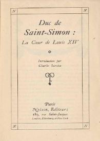 La court de Louis XIV / Duc de Saint-Simon ; introduction par Charles Sarolea | Biblioteca Virtual Miguel de Cervantes
