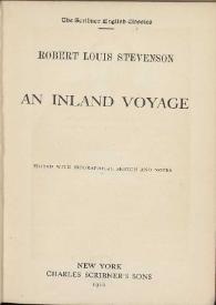 An inland voyage / Robert Louis Stevenson ; edited with biographical sketch and notes | Biblioteca Virtual Miguel de Cervantes