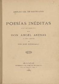 Poesías inéditas / Arturo Gil de Santivañes, con un prólogo de Don Ángel Arenas y una carta de Don José Echegaray | Biblioteca Virtual Miguel de Cervantes