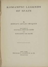 Romantic legends of Spain / by Gustavo Adolfo Becquer ; translates by Cornelia Frances Bates and Katherine Lee Bates | Biblioteca Virtual Miguel de Cervantes