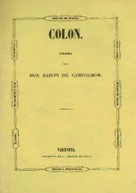 Colón : poema / por Ramón de Campoamor | Biblioteca Virtual Miguel de Cervantes