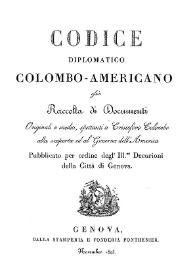 Códice Diplomático Colombo-Americano, ossia Raccolta di Documenti Originali e inediti, spettanti a Cristoforo Colombo alla scoperta ed al Governo dell'América | Biblioteca Virtual Miguel de Cervantes