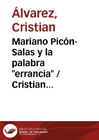 Mariano Picón-Salas y la palabra "errancia" / Cristian Álvarez Arocha | Biblioteca Virtual Miguel de Cervantes