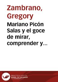 Mariano Picón Salas y el goce de mirar, comprender y comunicar / Gregory Zambrano | Biblioteca Virtual Miguel de Cervantes