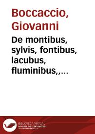 De montibus, sylvis, fontibus, lacubus, fluminibus,, stagnis seu paludib[us], de nomi[ni]bus maris | Biblioteca Virtual Miguel de Cervantes