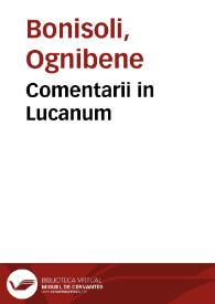 Comentarii in Lucanum | Biblioteca Virtual Miguel de Cervantes