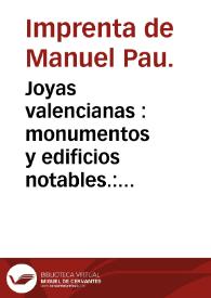 Joyas valencianas : monumentos y edificios notables.: Año 1927 | Biblioteca Virtual Miguel de Cervantes