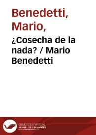 ¿Cosecha de la nada? / Mario Benedetti | Biblioteca Virtual Miguel de Cervantes