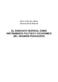 El sindicato vertical como instrumento político y económico del régimen franquista / Glicerio Sánchez Recio | Biblioteca Virtual Miguel de Cervantes