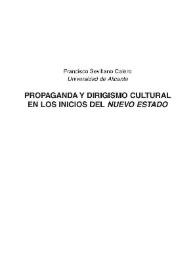 Propaganda y dirigismo cultural en los inicios del nuevo Estado / Francisco Sevillano Calero | Biblioteca Virtual Miguel de Cervantes