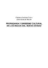 Propaganda y dirigismo cultural en los inicios del nuevo Estado / Francisco Sevillano Calero | Biblioteca Virtual Miguel de Cervantes
