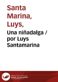 Una niñadalga / por Luys Santamarina | Biblioteca Virtual Miguel de Cervantes