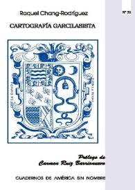 Cartografía garcilasista / Raquel Chang-Rodríguez ; prólogo de Carmen Ruiz Barrionuevo | Biblioteca Virtual Miguel de Cervantes