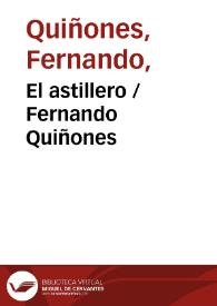 El astillero / Fernando Quiñones | Biblioteca Virtual Miguel de Cervantes