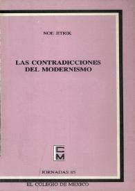 Más información sobre Las contradicciones del modernismo : productividad poética y situación sociológica  / Noé Jitrik