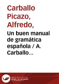 Un buen manual de gramática española / A. Carballo Picazo | Biblioteca Virtual Miguel de Cervantes