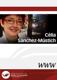 Cèlia Sànchez-Mústich / director Joaquim Espinós Felipe | Biblioteca Virtual Miguel de Cervantes