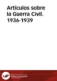 Artículos sobre la Guerra Civil. 1936-1939 | Biblioteca Virtual Miguel de Cervantes