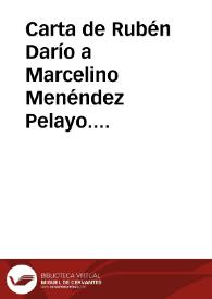 Carta de Rubén Darío a Marcelino Menéndez Pelayo. París, 9 octubre 1905 | Biblioteca Virtual Miguel de Cervantes