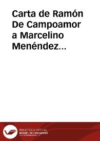 Carta de Ramón De Campoamor a Marcelino Menéndez Pelayo. | Biblioteca Virtual Miguel de Cervantes