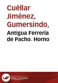 Antigua Ferrería de Pacho. Horno | Biblioteca Virtual Miguel de Cervantes