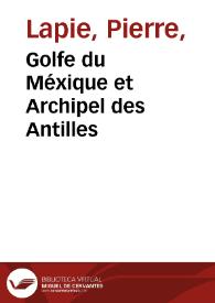 Golfe du Méxique et Archipel des Antilles | Biblioteca Virtual Miguel de Cervantes