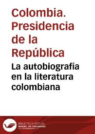 La autobiografía en la literatura colombiana | Biblioteca Virtual Miguel de Cervantes