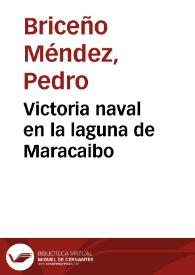 Victoria naval en la laguna de Maracaibo | Biblioteca Virtual Miguel de Cervantes