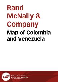 Map of Colombia and Venezuela | Biblioteca Virtual Miguel de Cervantes