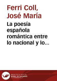 La poesía española romántica entre lo nacional y lo europeo / José María Ferri Coll | Biblioteca Virtual Miguel de Cervantes